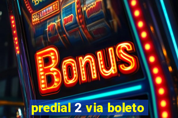 predial 2 via boleto